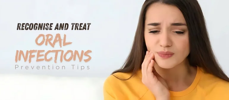 How to Recognize and Treat Oral Infections